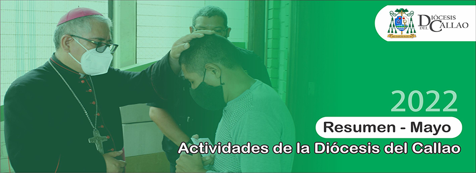 NOTICIAS DIÓCESIS DEL CALLAO - MAYO 2022